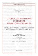 Ebook Liturgicum mysterium colendum semperque fovendum di Félix María Arocena, Medeiros Damásio edito da EDUSC