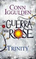 Ebook Trinity (versione italiana) di Iggulden Conn edito da Piemme