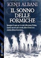 Ebook Il sonno delle formiche di Kenji Albani edito da Delos Digital