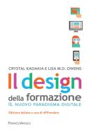 Ebook Il design della formazione di Crystal Kadakia, Lisa M.D. Owens edito da Franco Angeli Edizioni