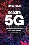 Ebook Dossier 5g di Pizzuti Marco edito da Mondadori