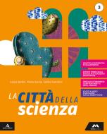 Ebook Citta' della scienza (la)       m b  + cont digit di Bertini Maria Grazia, Pietro Danise, Emilia Franchini edito da Mursia Scuola