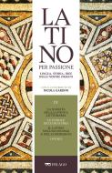 Ebook La nascita della lingua letteraria. Le parole dell’oratoria. Il latino nell’economia e nel commercio. Ovidio di AA.VV., Gardini Nicola edito da Pelago
