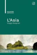 Ebook L'Asia di Salvatore Santuccio edito da tab edizioni