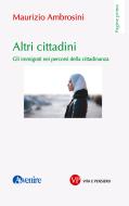 Ebook Altri cittadini di Ambrosini Maurizio edito da Vita e Pensiero