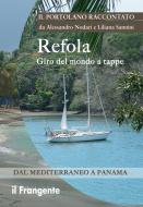 Ebook Refola giro del mondo a tappe. Dal Mediterraneo a Panama. Portolano raccontato di Alessandro Nodari, Liliana Sannini edito da Edizioni Il Frangente