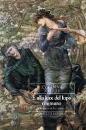 Ebook E alla luce del lupo ritornano di Zyranna Zateli edito da Crocetti