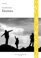 Ebook Dispersi di Kachachi Inaam edito da Francesco Brioschi Editore