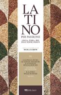 Ebook La lingua d’uso, le lingue tecniche e le lingue specialistiche. Le parole dei mestieri. Il latino nelle scienze. Tacito di AA.VV. edito da Pelago