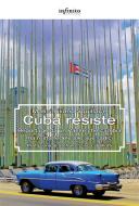 Ebook Cuba resiste di Massimiliano Squillace edito da Infinito edizioni