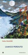 Ebook L'amico perduto di Haasse Hella edito da Iperborea
