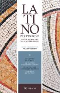 Ebook Il latino di Pompei. Le parole del tempo libero. Il latino nel lessico domestico. Plauto e Petronio di AA.VV. edito da Pelago