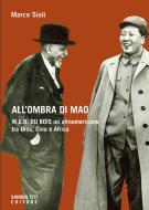 Ebook All’ombra di Mao. di Sioli Marco edito da Sandro Teti Editore