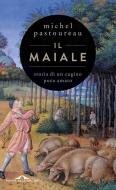 Ebook Il maiale di Michel Pastoureau edito da Ponte alle Grazie
