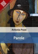 Ebook Parole di Antonia Pozzi edito da E-text