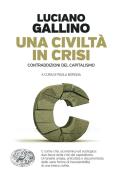 Ebook Una civiltà in crisi di Gallino Luciano edito da Einaudi