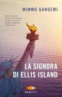 Ebook La signora di Ellis Island di Gangemi Mimmo edito da Piemme
