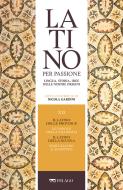 Ebook Il latino delle province. Le parole della filosofia. Il latino della scuola. Tertulliano e Agostino di AA.VV. edito da Pelago