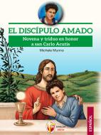 Ebook El discípulo amado. Novena y triduo en honor a san Carlo Acutis di don Michele Munno edito da Editrice Shalom