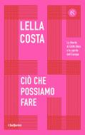 Ebook Ciò che possiamo fare di Lella Costa edito da Solferino
