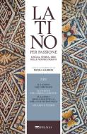 Ebook Il latino dei cristiani. Le parole dell’abbigliamento. Il latino della politica e della cittadinanza. Apuleio e Fedro di AA.VV. edito da Pelago
