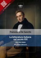 Ebook La letteratura italiana nel secolo XIX. Volume primo. Alessandro Manzoni di Francesco de Sanctis edito da E-text
