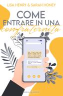 Ebook Come entrare in una confraternita di Sarah Honey, Lisa Henry edito da Triskell Edizioni