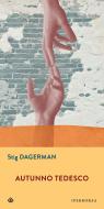 Ebook Autunno tedesco di Dagerman Stig edito da Iperborea