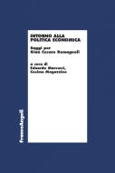 Ebook Intorno alla politica economica di AA. VV. edito da Franco Angeli Edizioni