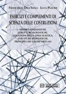 Ebook Esercizi e complementi di scienza delle costruzioni di Francesco Dell'Isola, Luca Placidi edito da Società Editrice Esculapio
