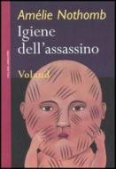 Ebook Igiene dell'assassino di Nothomb Amélie edito da Voland