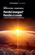 Ebook Perché insegno? Perché ci credo di Michele De Beni, Claudio Girelli edito da Città Nuova