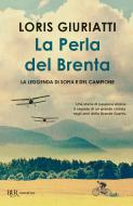 Ebook La perla del Brenta di Giuriatti Loris edito da BUR