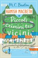 Ebook Piccoli crimini tra vicini di M.C. Beaton edito da astoria