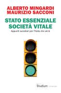 Ebook Stato essenziale, società vitale di ALBERTO MINGARDI, MAURIZIO SACCONI edito da Edizioni Studium S.r.l.