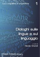 Ebook Dialoghi sulle lingue e sul linguaggio di AA.VV. edito da Pàtron Editore