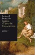 Ebook I pittori italiani del Rinascimento di Berenson Bernard edito da BUR