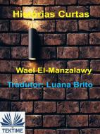 Ebook Histórias Curtas di Wael El-manzalawy edito da Tektime