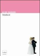 Ebook Adulteri di Aldo Naouri edito da Codice Edizioni