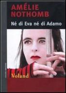 Ebook Né di Eva né di Adamo di Nothomb Amélie edito da Voland