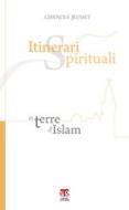 Ebook Itinerari spirituali in terre d’Islam di Gwenolé Jeusset edito da TS Edizioni