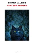 Ebook Cosí per sempre di Valerio Chiara edito da Einaudi