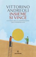 Ebook Insieme si vince di Vittorino Andreoli edito da Solferino