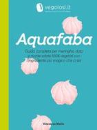 Ebook Aquafaba di Vegolosi edito da Viceversa Media