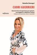 Ebook Cuori guerrieri di Natalia Denegri edito da Infinito Edizioni