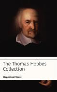 Ebook The Thomas Hobbes Collection di Thomas Hobbes, Steppenwolf Press edito da Steppenwolf Press
