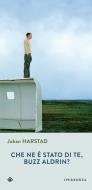 Ebook Che ne è stato di te, Buzz Aldrin di Harstad Johan edito da Iperborea
