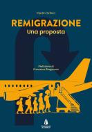 Ebook Remigrazione di Martin Sellner edito da Passaggio al Bosco