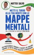 Ebook Metti il turbo alla tua mente con le mappe mentali di Matteo Salvo edito da Edizioni Gribaudo