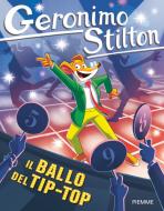Ebook Il ballo del tip-top di Stilton Geronimo edito da Piemme